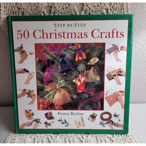 50 Christmas Crafts (Step-By-Step) By Panny Boylan. Includes Templates